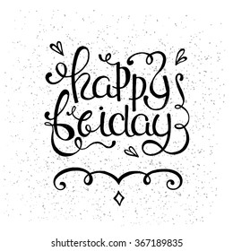 "Happy friday" handwritten quote.  Vector typography design for cards, t-shirt, posters and social media content.