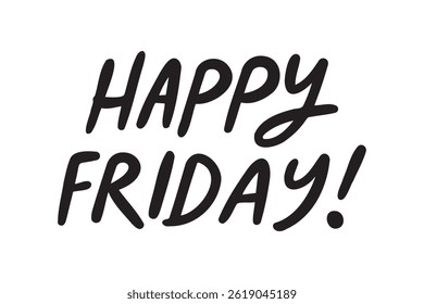 Happy friday lettering doodle hand drawn text. Happy friday quote. Vector illustration