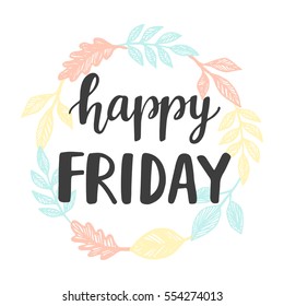 Happy Friday lettering, hand written inspirational modern calligraphy. Vector typography design, good for party invitation card, poster, banner.