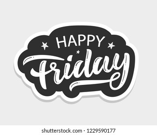 Happy Friday lettering, Positive hand written quote, inspirational modern calligraphy. Vector typography for social media content, blog, party invitation card, poster, t-shirt.
