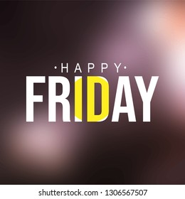 happy Friday. Life quote with modern background vector