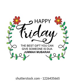 Happy Friday with motivational the best gift you can give someone is dua.