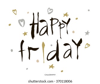 Happy friday. Positive quote handwritten with brush calligraphy. Vector typography design for cards, t-shirt, posters and social media content.