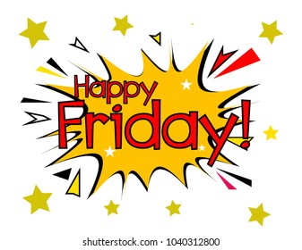 Happy friday, sign with comic cloud or bubble