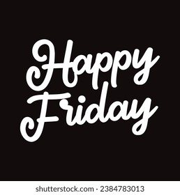 Happy Friday text on black background.