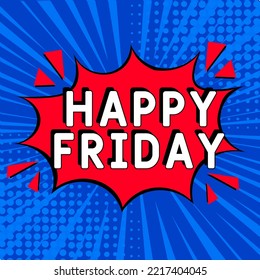 Feliz viernes Diseño vectorial con dibujos animados, Comic Speech Bubble al estilo de arte pop. Feliz estilo de comedia de arte pop de viernes