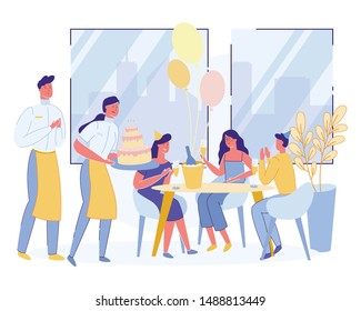 Happy Friends Celebrating Birthday in Restaurant with Bright Decoration, Waiter Bring Festive Cake. People Sitting Around Table, Meeting, Sweet Life Moments. Sparetime Cartoon Flat Vector Illustration