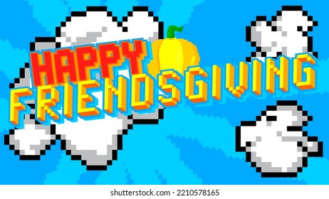 Happy Friendsgiving. Pixelated Word With Geometric Graphic Background. Vector Cartoon Illustration.