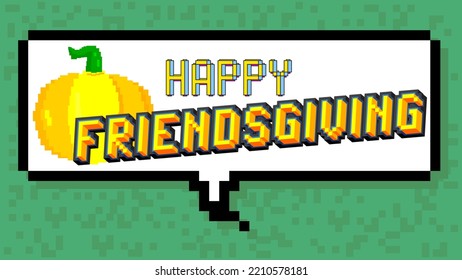 Happy Friendsgiving. Pixelated Word With Geometric Graphic Background. Vector Cartoon Illustration.