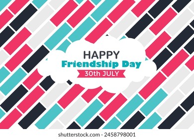 Happy Friendship Day 30 July Abstract Background for Your Graphic Resource
