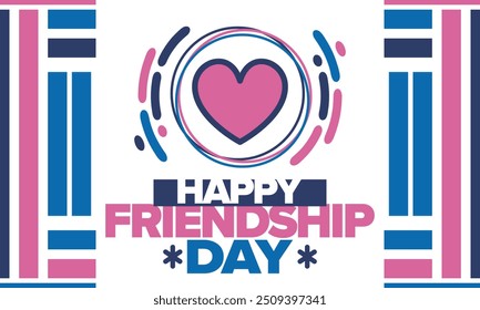 Happy Friendship Day in August. Friends love. Happy holiday, celebrated annual. Social unity. Forever together. Poster, greeting card, banner and background. Vector illustration