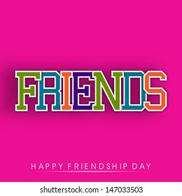 Happy friendship day background with colorful text friends on pink background.
