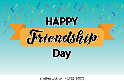 happy friendship day, background, handwrite lettering, calligraphy vector illustrations, international holiday, 