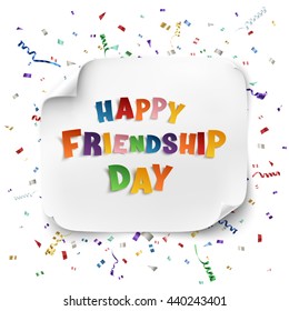 Happy Friendship  Day background with ribbons and confetti on white curved paper banner. Vector illustration.
