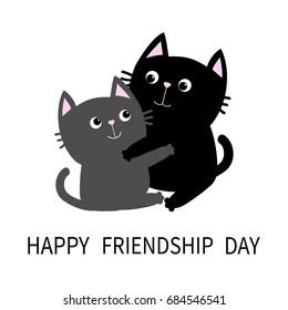 Happy Friendship Day. Black Gray Cat hugging couple. Hug, embrace, cuddle. Friends forever. Greeting card. Cute cartoon character. Kitty Whisker Baby pet White background. Isolated. Flat design Vector