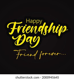 Happy Friendship Day Calligraphy Typography Creative Text Vector Illustration Design Background.