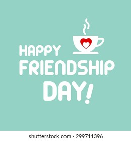 Happy Friendship Day Coffee cup -  Elegant beautiful card design for friendship day. vector illustration