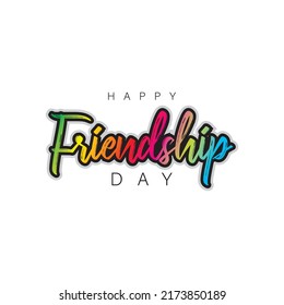 Happy friendship day colorful calligraphic artwork illustration