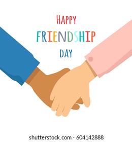 Happy Friendship Day greeting postcard vector illustration. Two hands holds each other isolated on white background with colorful sign. Celebrate international holiday with your nearest and dearest.