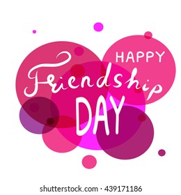 Happy friendship day hand draw lettering. Quote happy friendship day on create background. Vector illustration