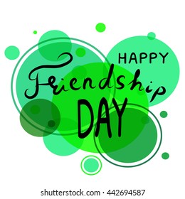 Happy friendship day hand draw lettering. Quote happy friendship day on create background. Vector illustration