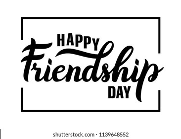 Happy Friendship Day hand drawn vector lettering design. Hand written Friendship Day black text. Usable for greeting cards, posters, banners.  Isolated on white background. EPS 8