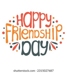 Happy friendship day Hand lettering. Color inscription friendship