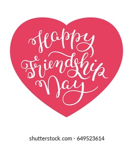 Happy Friendship Day hand lettering with heart. Template for card, poster, print.