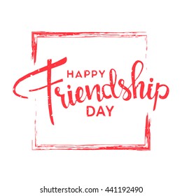 Happy friendship day handwritten lettering. Vector calligraphy with brush texture on white background for your design