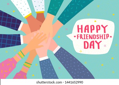 Happy Friendship Day illustration. Friends with stack of hands showing unity and teamwork, top view. People putting their hands together. Flat design, vector concept