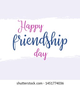 Happy friendship day. Lettering on hand paint lilac watercolor texture isolated on white background. Ink dry brush stains, stroke, splash, smudge, scribble. Baby, kid greeting card, celebration poster