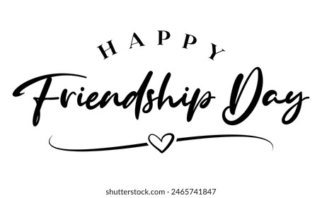 Happy friendship day lettering text black white vector illustration.