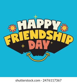 Happy Friendship Day modern retro lettering vector illustration with smile icon and groovy flower. Friendship Day 3d text banner, poster, sticker, flyer, greeting card. Cute friendly lettering