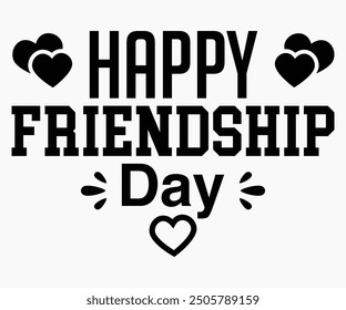 Happy Friendship Day Svg,Friendship Day Svg,Friendship Day T-shirt,Friends Svg,Family Friends Svg,Besties Svg,Cut File,Calligraphy t-shirt Design,Silhouette