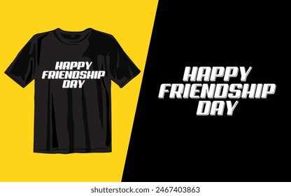 happy friendship day
 t shirt design vector illustrator art