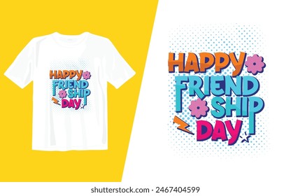 happy friendship day
 t shirt design vector illustrator art