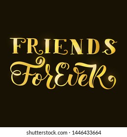 Happy Friendship Day text as celebration badge, tag, icon. Text card invitation, template. Friends Forever Lettering typography poster. Vector illustration on black background and golden text.