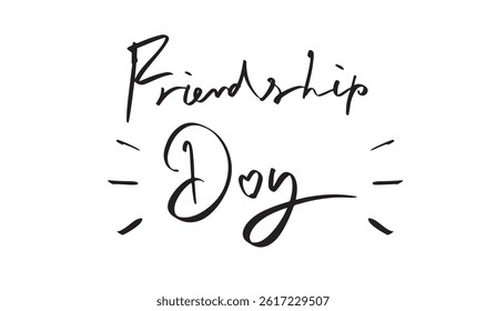 happy friendship day text font calligraphy hand lettering script black color object together international celebration relationship happy friendship day human love greeting event july month enjoyment 