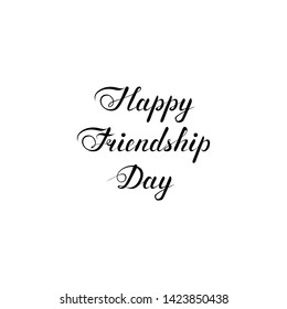 happy friendship day text. handwritten calligraphic inscription. design element for greeting card, T-shirt, banner, invitation,  flyer, poster. calligraphic greeting phrase. vector illustration 