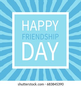 Happy Friendship Day. Text lettering. Sunburst starburst with ray of light. Friends forever. Blue color. Abstract background. Flat design. Vector illustration