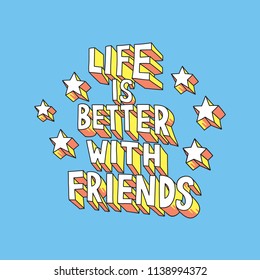Happy Friendship day typographic design. Life is better with friends. Hand drawn vector trend calligraphy. 