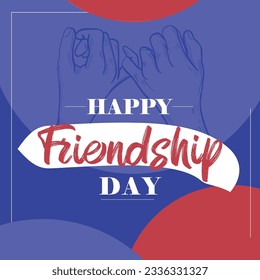 Happy Friendship day typography design writing with bond hands with pinky swear with circles background