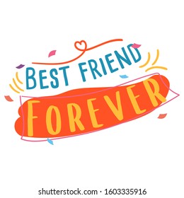 Happy Friendship day vector typographic colorful design. Inspirational quotes. Usable as greeting cards, posters. Best friends forever.