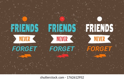 Happy Friendship Day vector typographic design. Inspirational quote about friendship. Use as greeting cards, posters, clothes, t-shirts for your friends.