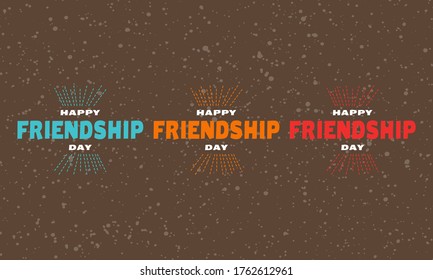 Happy Friendship Day vector typographic design. Inspirational quote about friendship. Use as greeting cards, posters, clothes, t-shirts for your friends.