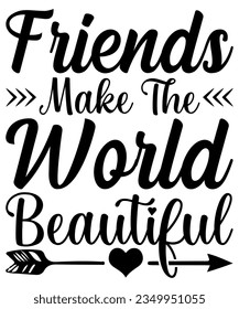 Happy Friendship day vector typographic design. Inspirational quotes about friendship. Usable as greeting cards, posters, clothing, t-shirt for your friends. Black and white.