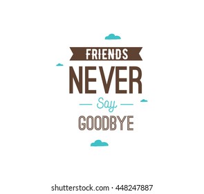 Happy Friendship day vector typographic design. Inspirational quote about friendship. Usable as greeting cards, posters, clothing, t-shirt for your friends.