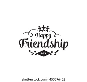 Happy Friendship day vector typographic design. Inspirational quote about friendship. Usable as greeting cards, posters, clothing, t-shirt for your friends.