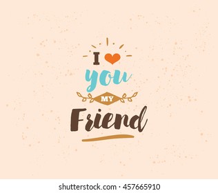 Happy Friendship day vector typographic design. Inspirational quote about friendship. Quote about friendship. Usable as greeting cards, posters, clothing, t-shirt for your friends.