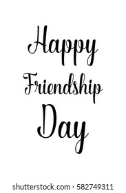 Happy Friendship day vector typographic design. Inspirational quote about friendship. Happy Friendship Day.